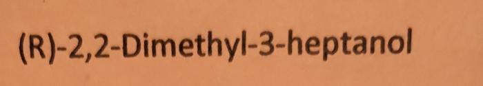 R 2 2 dimethyl 3 heptanol